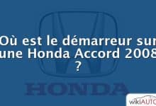Où est le démarreur sur une Honda Accord 2008 ?